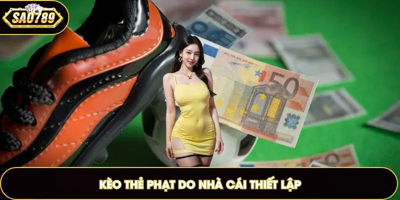 Giúp newbie hiểu kèo thẻ phạt